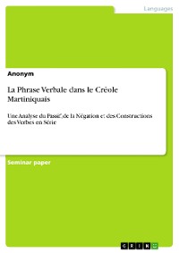 Cover La Phrase Verbale dans le Créole Martiniquais