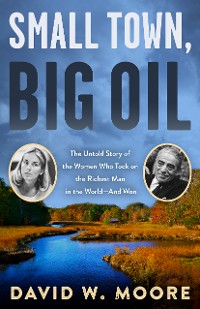 Cover Small Town, Big Oil