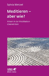 Cover Meditieren - aber wie? (Leben Lernen, Bd. 294)