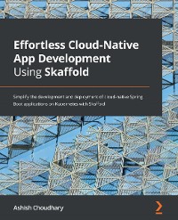 Cover Effortless Cloud-Native App Development Using Skaffold