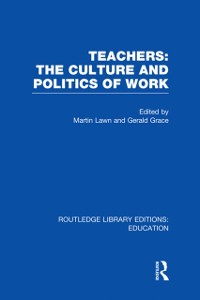 Cover Teachers: The Culture and Politics of Work (RLE Edu N)