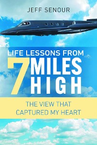 Cover Life Lessons From 7 Miles High