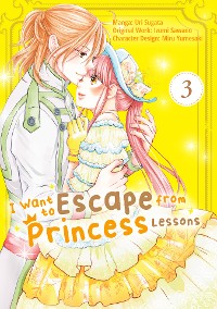 Cover I Want to Escape from Princess Lessons (Manga): Volume 3