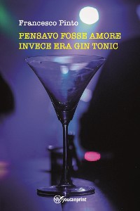 Cover Pensavo fosse amore invece era gin tonic