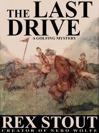 Cover Last Drive: A Golfing Mystery