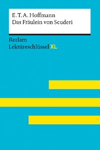 Cover Das Fräulein von Scuderi von E.T.A. Hoffmann: Reclam Lektüreschlüssel XL
