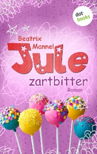 Cover Jule - Band 4: Zartbitter
