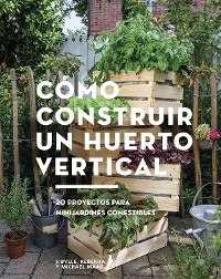 Cover Cómo construir un huerto vertical