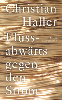 Cover Flussabwärts gegen den Strom