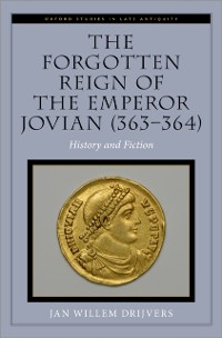 Cover Forgotten Reign of the Emperor Jovian (363-364)