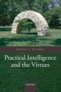Cover Practical Intelligence and the Virtues