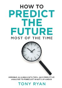 Cover How to Predict the Future most of the time