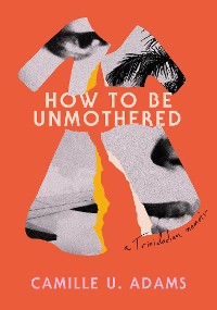 Cover How to Be Unmothered