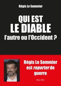 Cover Qui est le diable, l''autre ou l''Occident ?