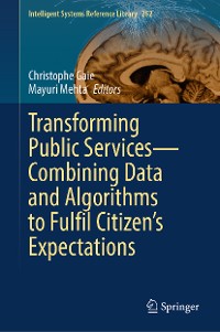 Cover Transforming Public Services—Combining Data and Algorithms to Fulfil Citizen’s Expectations