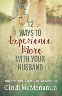 Cover 12 Ways to Experience More with Your Husband