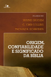 Cover Origem, confiabilidade e significado da Bíblia