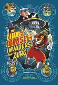 Cover Lion and the Mouse and the Invaders from Zurg