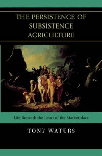 Cover Persistence of Subsistence Agriculture