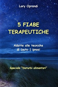 Cover 5 Fiabe terapeutiche (speciale "Disturbi alimentari")