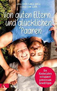 Cover Von guten Eltern ... und glücklichen Paaren