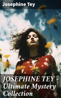 Cover JOSEPHINE TEY - Ultimate Mystery Collection
