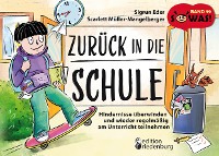 Cover Zurück in die Schule - Hindernisse überwinden und wieder regelmäßig am Unterricht teilnehmen