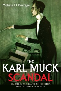 Cover The Karl Muck Scandal