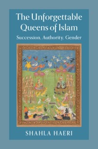 Cover Unforgettable Queens of Islam