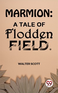 Cover Marmion: A Tale Of Flodden Field