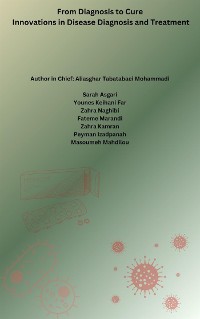 Cover From Diagnosis to Cure: Innovations in Disease Diagnosis and Treatment