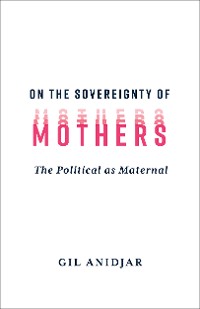 Cover On the Sovereignty of Mothers