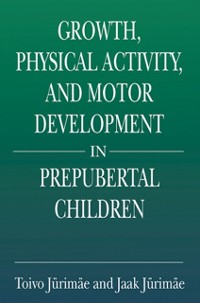 Cover Growth, Physical Activity, and Motor Development in Prepubertal Children