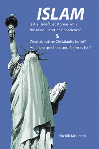 Cover Islam: Is it a Belief that Agrees with the Mind, Heart or Conscience? & What about the Christianity Belief? Are there questions and Answers too?