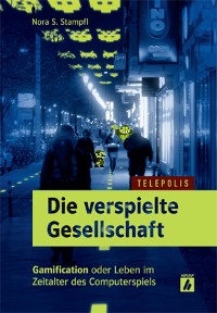 Cover Die verspielte Gesellschaft (TELEPOLIS)