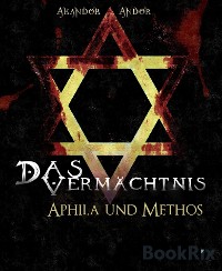 Cover Das Vermächtnis - Aphila & Methos