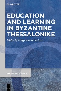 Cover Education and Learning in Byzantine Thessalonike