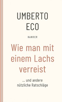 Cover Wie man mit einem Lachs verreist und andere nützliche Ratschläge