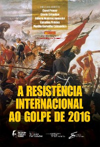 Cover A resistência internacional ao golpe de 2016