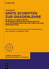 Cover Späte Schriften zur Gnadenlehre