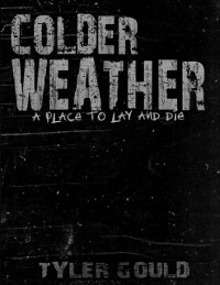Cover Colder Weather: A Place to Lay and Die