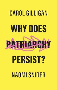 Cover Why Does Patriarchy Persist?