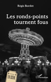 Cover Les ronds-points tournent fous