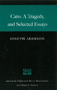 Cover Cato: A Tragedy, and Selected Essays