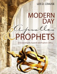 Cover Modern Day Apostles & Prophets - Understanding the Apostolic and Prophetic Calling