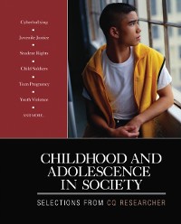 Cover Childhood and Adolescence in Society : Selections From CQ Researcher