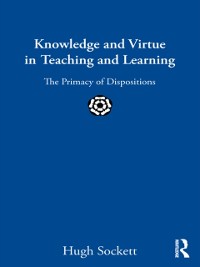 Cover Knowledge and Virtue in Teaching and Learning