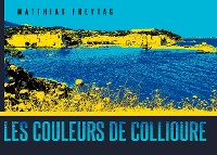 Cover Les couleurs de Collioure