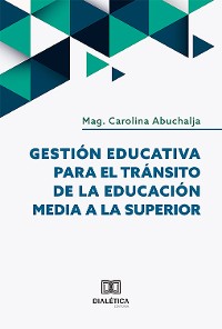 Cover Gestión Educativa para el Tránsito de la Educación Media a la Superior