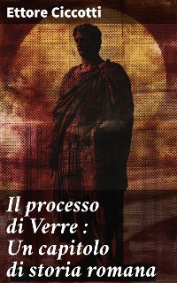 Cover Il processo di Verre : Un capitolo di storia romana